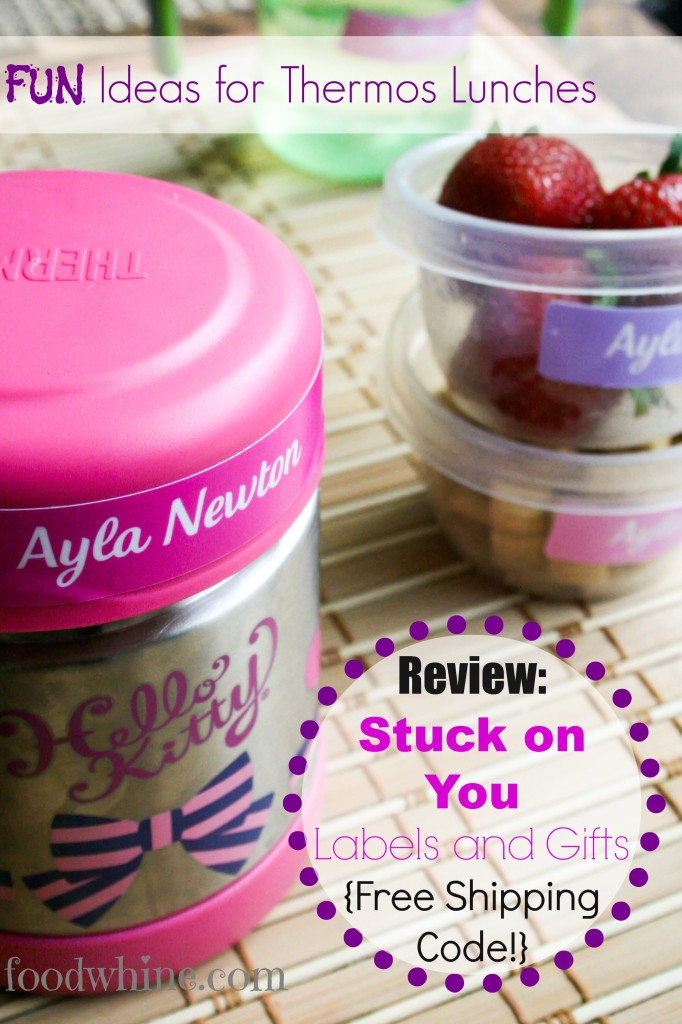 Fun Ideas for Thermos Lunches, plus a review of Stuck on You labels with a Free Shipping code